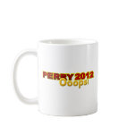 Perry President 2012 Oops Design Coffee Mugs