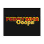 Perry President 2012 Oops Design Postcard