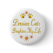 Persian Cats Brighten My Life Button