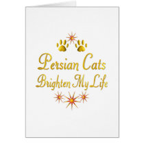 Persian Cats Brighten My Life Greeting Card