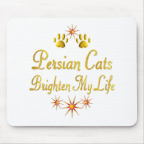 Persian Cats Brighten My Life Mouse Pads