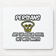 Persians...Regular People, Only Smarter Mouse Pad