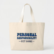 Personal Responsibility - Get Some Tote Bags