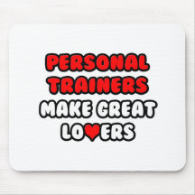 Personal Trainers Make Great Lovers Mouse Pad