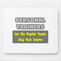 Personal Trainers...Smarter Mouse Pad