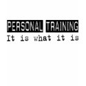 Personal Training It Is t-shirts