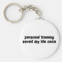 Personal Training Saved My Life Once Keychain