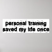 Personal Training Saved My Life Once Print