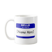 Personalizable Hello My Name Is... (Blue) Coffee Mug
