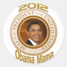 PERSONALIZE 2012 OBAMA MAMA ROUND STICKER