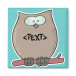 Personalize an Owl, <TEXT> Refrigerator Magnets