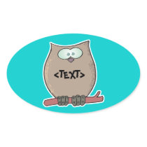 Personalize an Owl, <TEXT> Oval Stickers