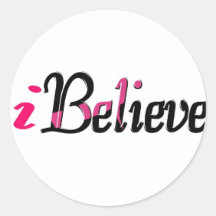 Personalize I BELIEVE Round Stickers