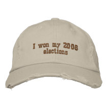 Personalize I won my 2008 Election... - Customized Embroidered Baseball Cap