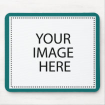 Personalize me with YOUR Logo! Mouse Pads