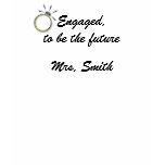 Personalize Shirt Engaged to Be the Future Mrs