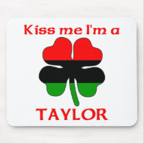 Personalized African American Kiss Me I'm Taylor mousepads