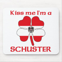 Personalized Austrian Kiss Me I'm Schuster mousepads