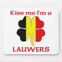 Personalized Belgian Kiss Me I'm Lauwers mousepads