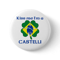 Personalized Brazilian Kiss Me I'm Castelli Pinback Button