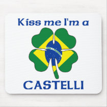 Personalized Brazilian Kiss Me I'm Castelli Mouse Pad