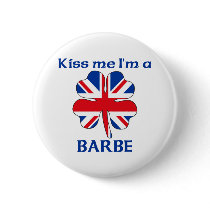 Personalized British Kiss Me I'm Barbe Buttons