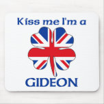 Personalized British Kiss Me I'm Gideon mousepads