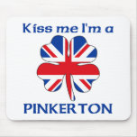 Personalized British Kiss Me I'm Pinkerton mousepads