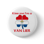 Personalized Dutch Kiss Me I'm Van Lier buttons