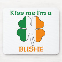 Personalized Irish Kiss Me I'm Bushe Mouse Pads