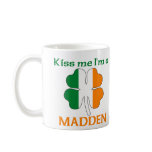Personalized Irish Kiss Me I'm Madden mugs