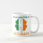 Personalized Irish Kiss Me I'm Mccauley Coffee Mugs