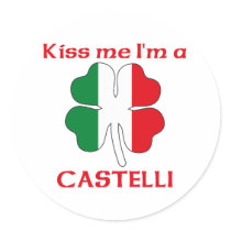 Personalized Italian Kiss Me I'm Castelli Round Stickers