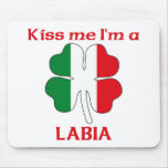 Personalized Italian Kiss Me I'm Labia mousepads