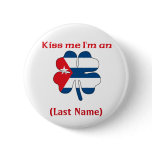 Personalized Kiss Me I'm Cuban(An), (Last Name) Pins