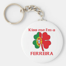 Personalized Portuguese Kiss Me I'm Ferreira Keychain