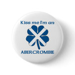 Personalized Scottish Kiss Me I'm Abercrombie buttons