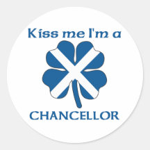 Personalized Scottish Kiss Me I'm Chancellor Round Sticker