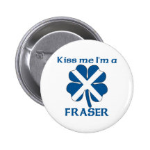 Personalized Scottish Kiss Me I'm Fraser Pinback Buttons
