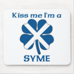 Personalized Scottish Kiss Me I'm Syme mousepads