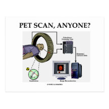 PET Scan, Anyone? (Positron Emission Tomography) Postcards