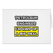 Petroleum Engineer .. I'm Kind of a Big Deal Cards