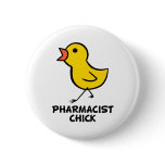 Pharmacist Chick Pinback Button