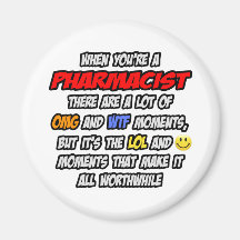 Pharmacist .. OMG WTF LOL Refrigerator Magnet