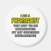 Pharmacist...Superior Intelligence Refrigerator Magnets