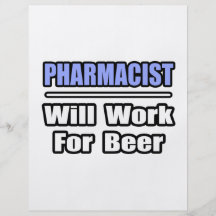 Pharmacist...Will Work For Beer Full Color Flyer