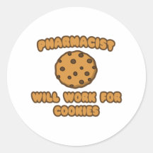 Pharmacist .. Will Work for Cookies Sticker