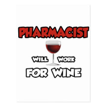 Pharmacist ... Will Work For Wine Post Card