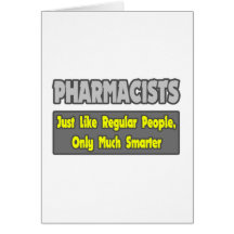 Pharmacists...Smarter Greeting Cards