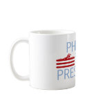 Phelps for President Coffee Mug